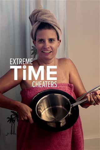 Extreme Time Cheaters poster