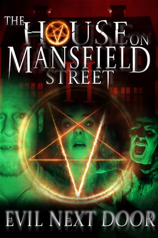 The House on Mansfield Street: Evil Next Door poster