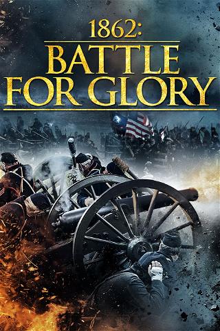 1862: Battle for Glory poster