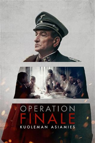Operation Finale - Kuoleman asiamies poster