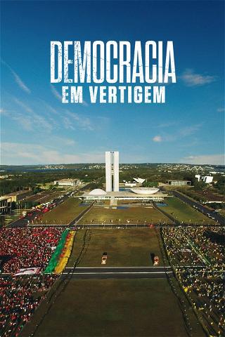 Democracia em Vertigem poster