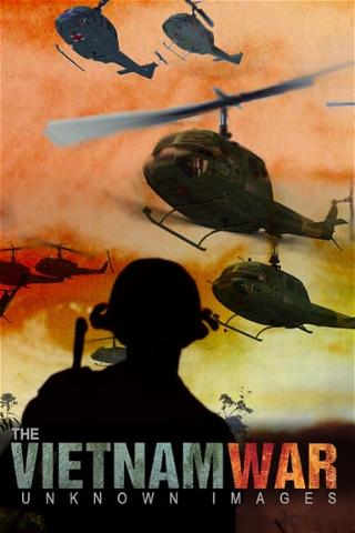 The Vietnam War: Unknown Images poster
