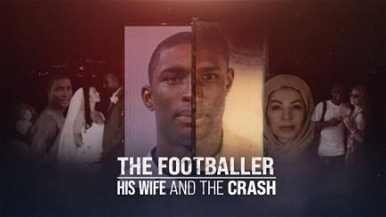 The Footballer, his Wife and the Crash poster