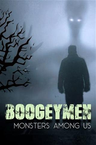 Boogeymen: Monsters Among Us poster