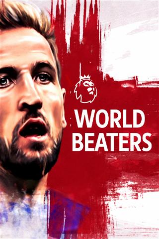 Premier League World Beaters poster