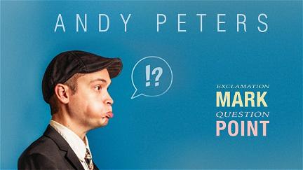 Andy Peters: Exclamation Mark Question Point poster