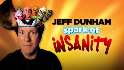 Jeff Dunham: Spark of Insanity poster