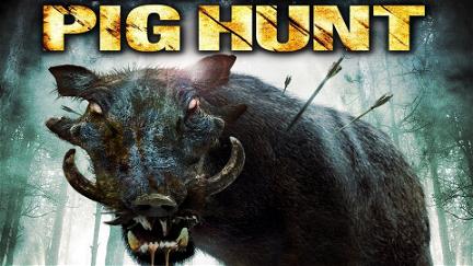 Pig Hunt - Dreck, Blut und Schweine poster