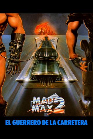 Mad Max 2: El guerrero de la carretera poster