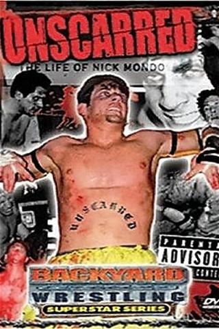 Unscarred: The Life of Nick Mondo poster