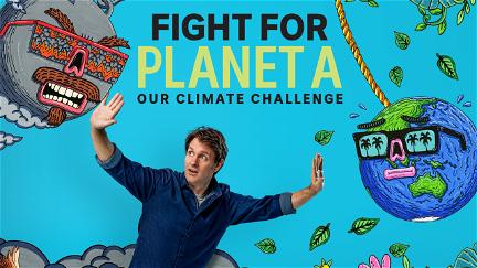 Fight For Planet A: Our Climate Challenge poster