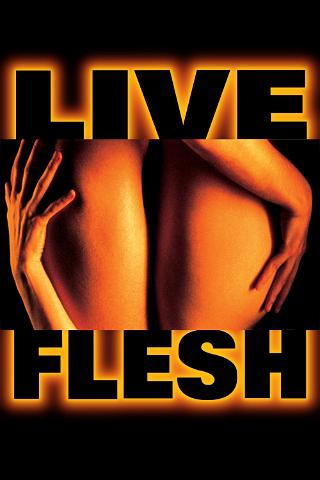 Live Flesh – Mit Haut und Haar poster