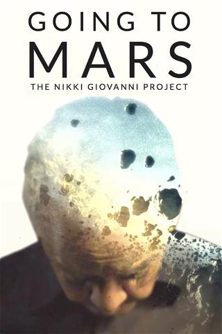Going To Mars: The Nikki Giovanni Project poster