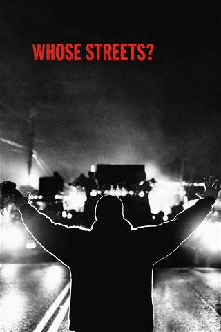 Whose streets? poster