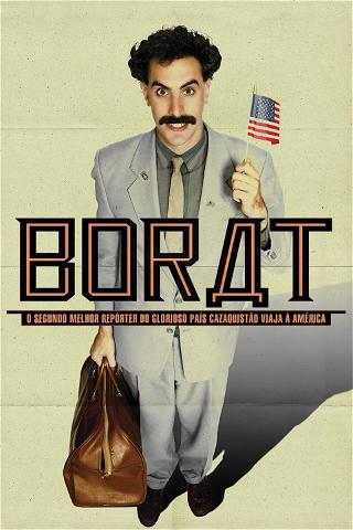 Borat - O Segundo Melhor Repórter do Glorioso País Cazaquistão Viaja à América poster