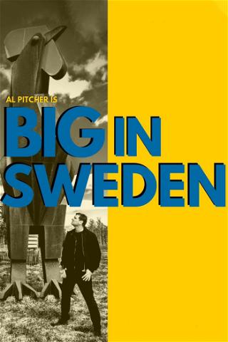 Al Pitcher - Big in Sweden poster