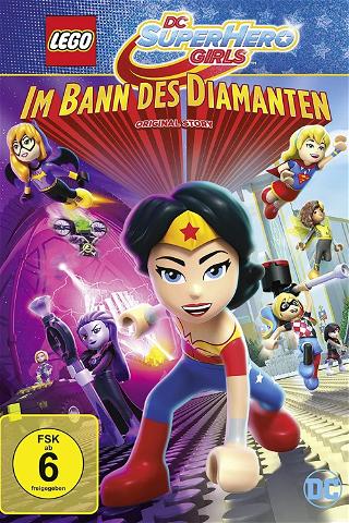 LEGO DC Super Hero Girls: Im Bann des Diamanten poster