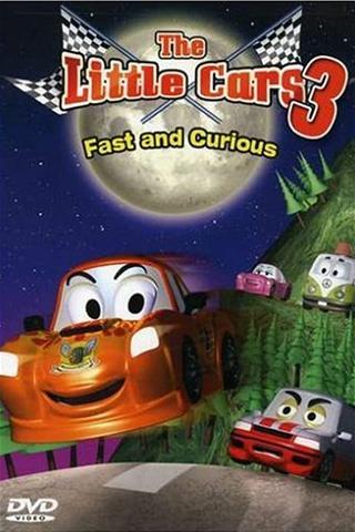 The Little Cars 3: Fast and Curious poster