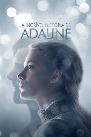 A Incrível História de Adaline poster