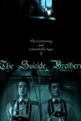 The Continuing and Lamentable Saga of the Suicide Brothers poster