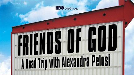 Friends of God: A Road Trip with Alexandra Pelosi poster