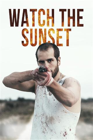 Watch The Sunset poster