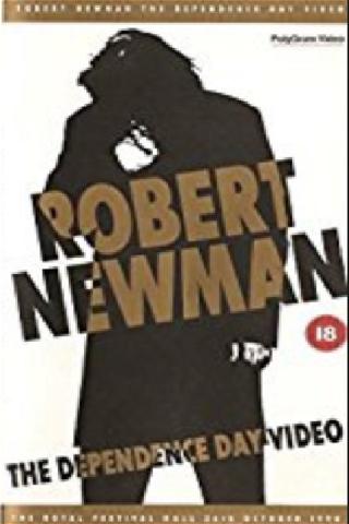 Robert Newman: The Dependence Day Video poster