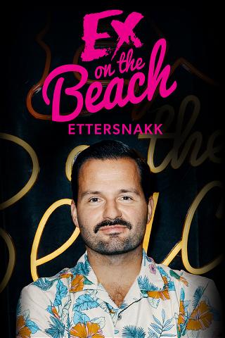 Ex on the Beach Norge - ettersnakk poster
