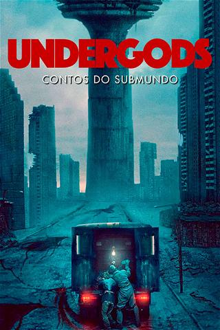 Undergods: Contos do Submundo poster