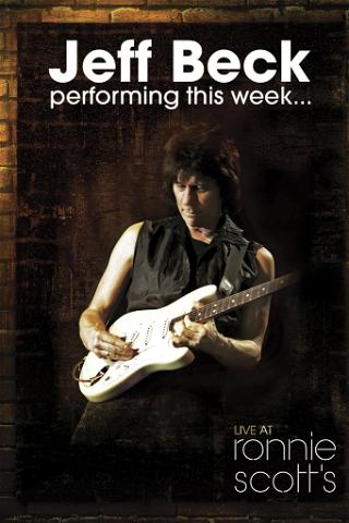 Jeff Beck: Performing This Week... Live At Ronnie Scott's poster