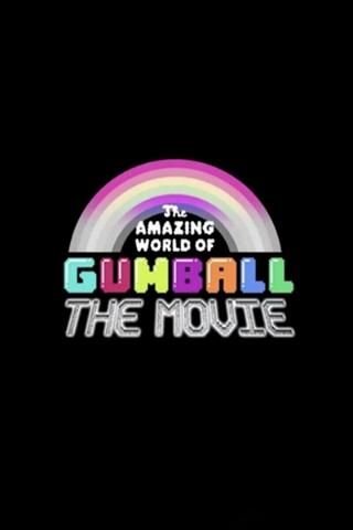 The Amazing World of Gumball: The Movie! poster