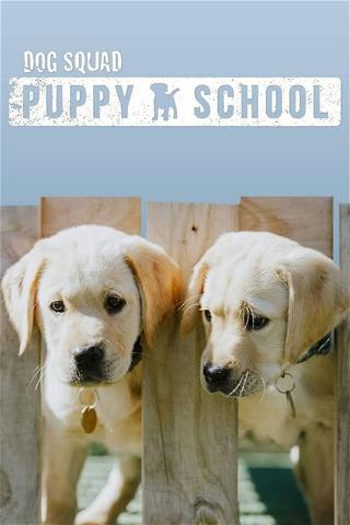 Dog Squad Puppy School poster