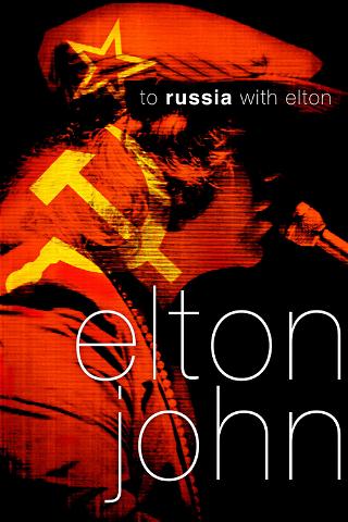 Elton John : To Russia... with Elton poster