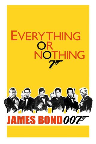 Everything or Nothing : l'histoire secrète de James Bond poster