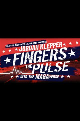 Jordan Klepper Fingers the Pulse: Into the MAGAverse poster