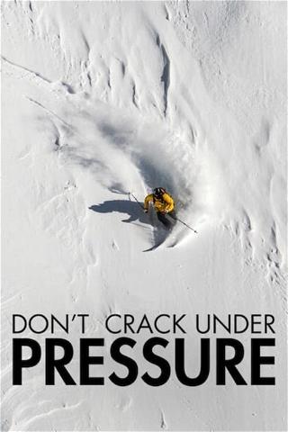 La nuit de la glisse : Don't Crack Under Pressure poster