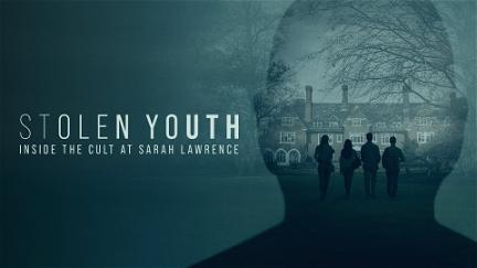 Stolen Youth: Inside the Cult at Sarah Lawrence poster