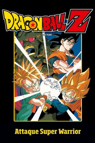 Dragon Ball Z - Attaque Super Warrior ! poster