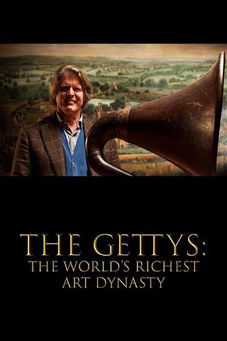 The Gettys: The World's Richest Art Dynasty poster
