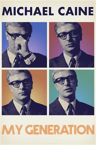 Michael Caine: My Generation poster