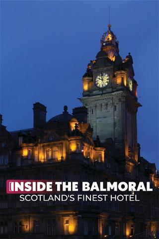 Inside the Balmoral: Scotland's Finest Hotel poster