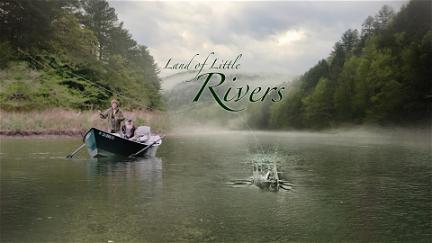 Land of Little Rivers poster