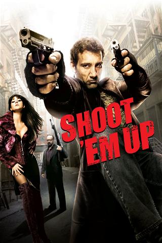 Shoot 'Em Up (En el punto de mira) poster