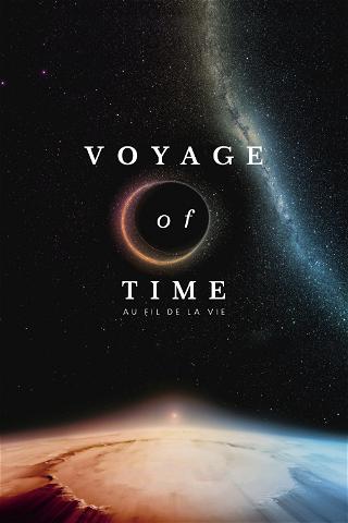 Voyage of Time : Au fil de la vie poster