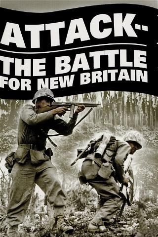 Attack! The Battle Of New Britain poster