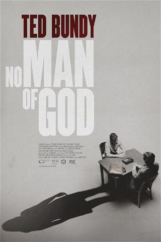 Ted Bundy: No Man of God poster