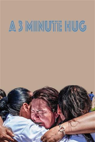 Un abrazo de tres minutos poster