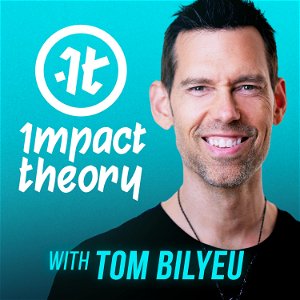 Impact Theory with Tom Bilyeu poster