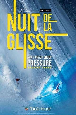 Nuit de la glisse : Don't Crack Under Pressure III poster