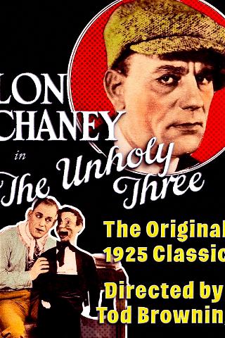 Lon Chaney in The Unholy Three - The Original 1925 Classic, Directed by Tod Browning poster